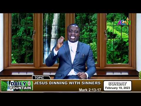 DAILY FOUNTAIN DEVOTIONAL OF FEBRUARY 19, 2023 - THE VEN. ECHE P. INALEGWU