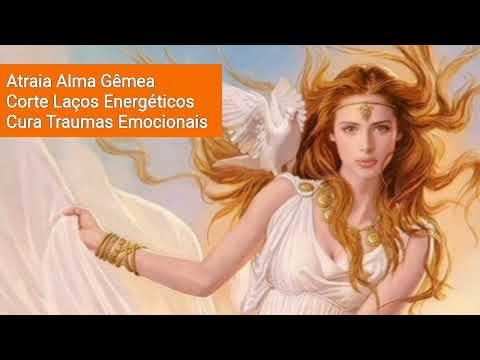 PODEROSO MANTRA PARA MULHERES, ATRAIA ALMA GÊMEA, CORTE LAÇOS ENERGÉTICOS, CURE TRAUMAS EMOCIONAIS