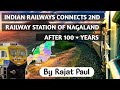 Indian Railways Connects 2nd Railway Station Of Nagaland After 100 Years NE Current Affairs