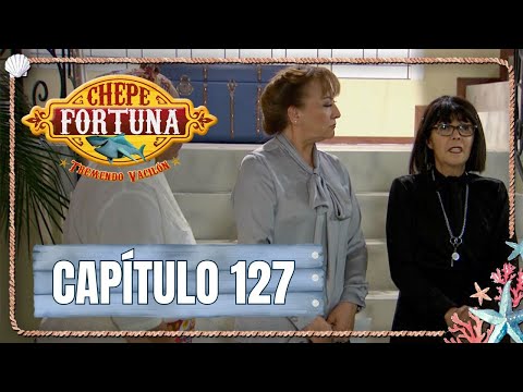 Chepe fortuna | Capítulo 127 | Regresa la tía Bárbara