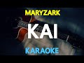 KAI - Maryzark (KARAOKE Version)