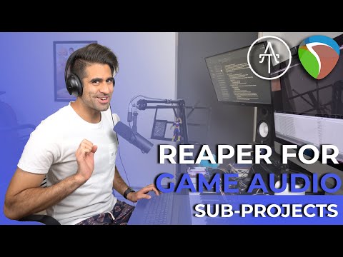 Reaper for Game Audio | Part 11 - Sub-Projects