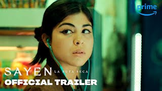 Sayen: Desert Road - Official Trailer | Prime Video