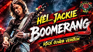Download lagu BOOMERANG - Hey Jackie Kembali Menggelegar! Version Metal Rock Powerfull @JikalanKMusic mp3