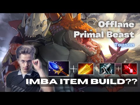 TOPSON PRIMAL BEAST OFFLANE WITH NEW ITEM BUILDS MADE ENEMY CRY
