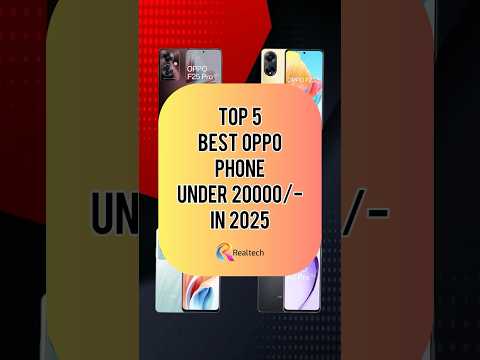 TOP 5 Best OPPO Phone Under 20000/- In 2025 | Realtech
