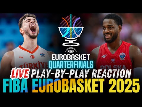 🔴TURKEY VS POLAND - QUARTERFINALS | FIBA EUROBASKET 2025 PLAY-BY-PLAY REACTION & SCOREBOARD