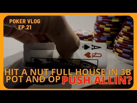 Hit a NUT FULLHOUSE in 3B pot and op push ALLIN?｜How to Crush NLH｜Poker Vlog EP.21