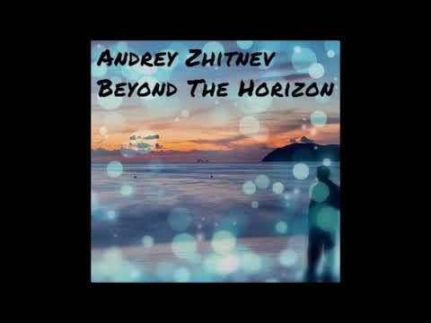 Andrey Zhitnev - Beyond The Horizon