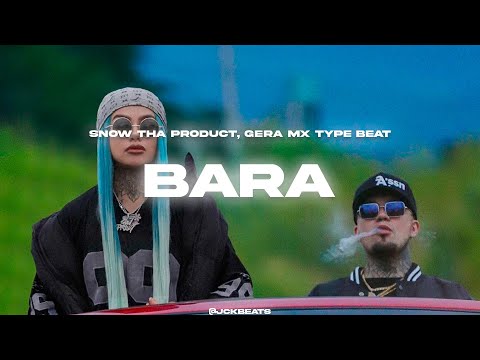 🔥 Gera Mx, Snow Tha Product Type Beat "BARA" 🤑 Base de Trap