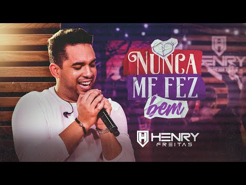 Nunca Me Fez Bem - Henry Freitas
