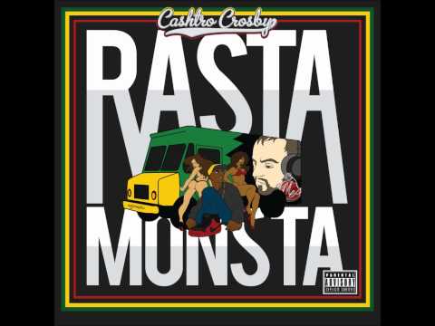 Cashtro Crosby Ft Milli Millz & Vic the NorthStar - Rasta Monsta Prod. SkinDeep