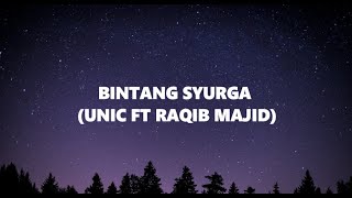 Download lagu Bintang Syurga (Lyric) - UNIC ft Raqib Majid mp3