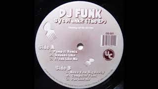 DJ Funk - Freak Like Me