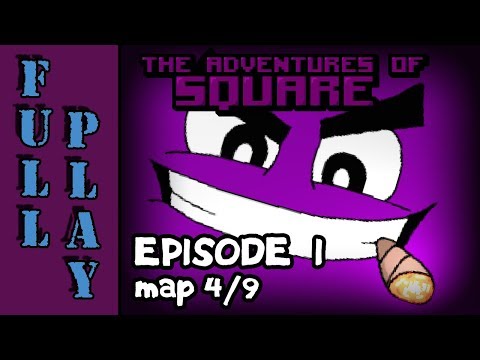 [Full Play] The Adventures of Square: Episode 1 - Map 4/9