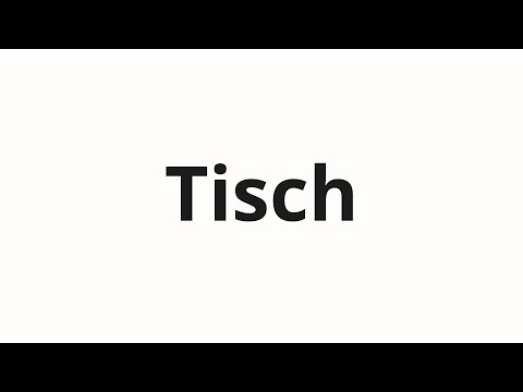 How to pronounce Tisch