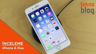 iPhone 8 Plus İncelemesi