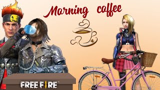 Morning Coffee☕ song free fire  version  gana ac
