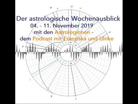 Astrologischer Wochenausblick 04. - 10. November 2019