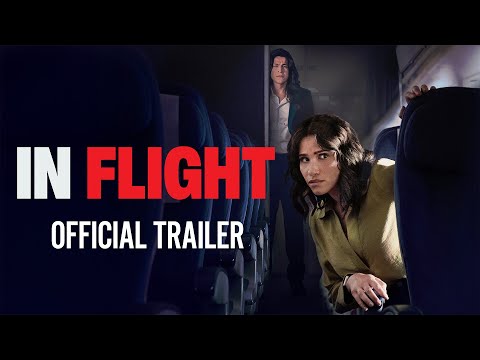 IN FLIGHT | Official Trailer | Gravitas Ventures