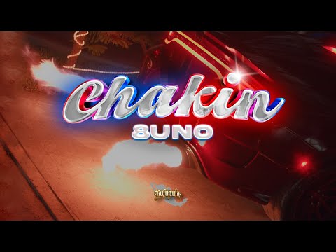 8Uno - Chakin // (Video Oficial) #LCR
