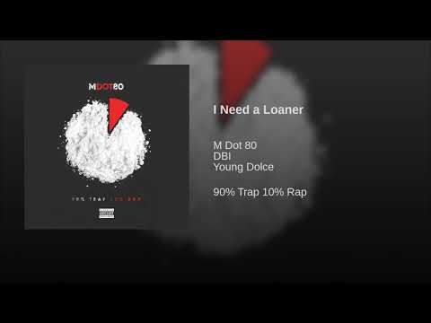 M Dot 80 ft. Young Dolce x DBI - I Need A Loaner [Thizzler.com]
