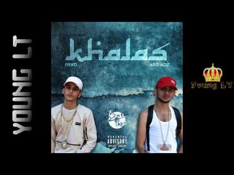 Geko - Khalas ft Ard Adz Audio