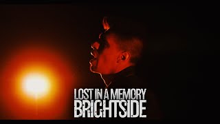 Brightside (Official Music Video) - Lost in a Memory