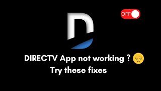 How to fix DIRECTV app not working