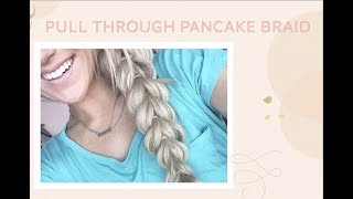 EASY Braid Tutorial - Pull Through Pancake Braid Hair Tutorial DIY