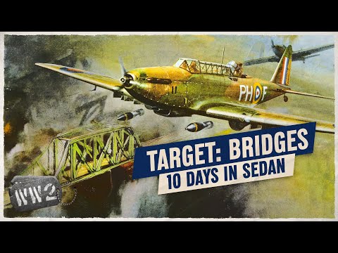 Day Five - Massive Allied Air Attack - Ten Days in Sedan WW2 Documentary Special
