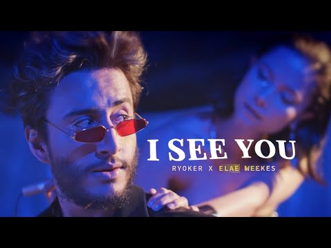 I SEE YOU [VIP version] - RYOKER & Elae Weekes (Official Videoclip) @Munix Music