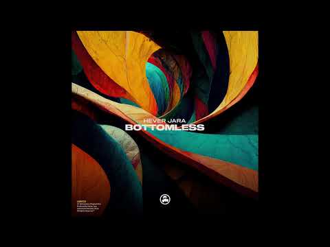 Hever Jara  -Bottomless (Original Mix)