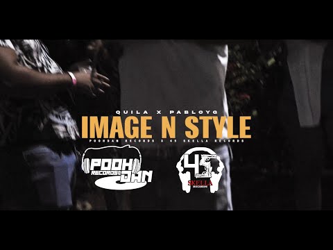 Pablo YG N Quila - Image N Style | Official Music Video