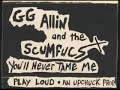 GG Allin - You'll Never Tame Me (1985)