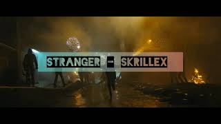 Stranger - Skrillex (Tradução/Legendado)