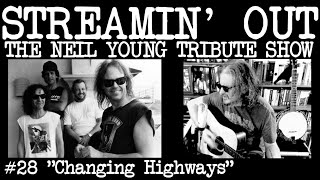 Streamin&#39; Out #28 Neil Young tribute livestream CHANGING HIGHWAYS