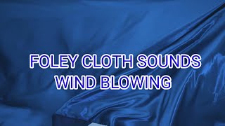 Foley wind blowing cloth