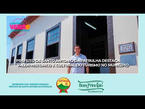 Prefeito de Santo Antônio da Patrulha destaca valor histórico e cultural do turismo no município