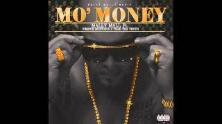 Mally Mall Ft. French Montana &amp; Trae Tha Truth - Mo’ Money