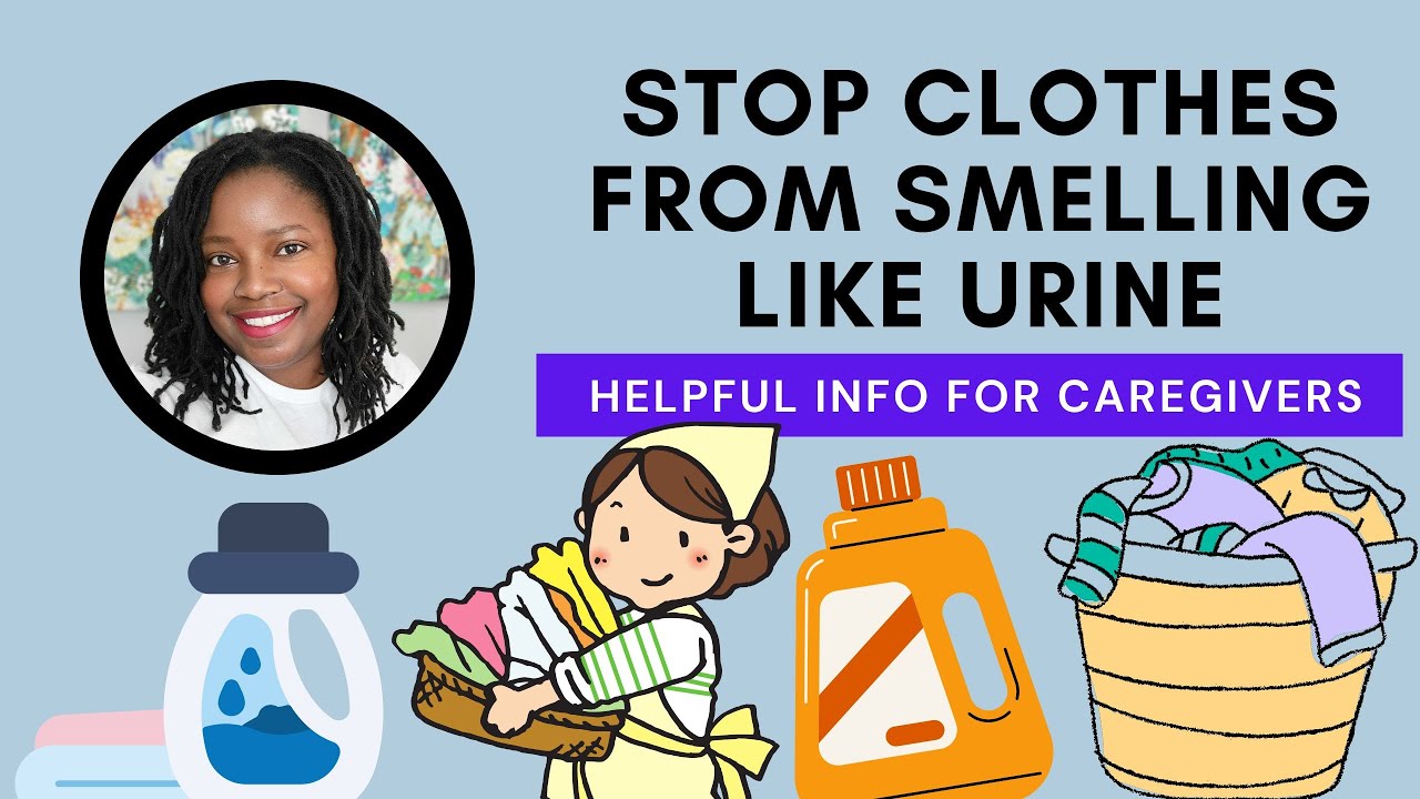 Stop Clothes From Smelling Like Urine