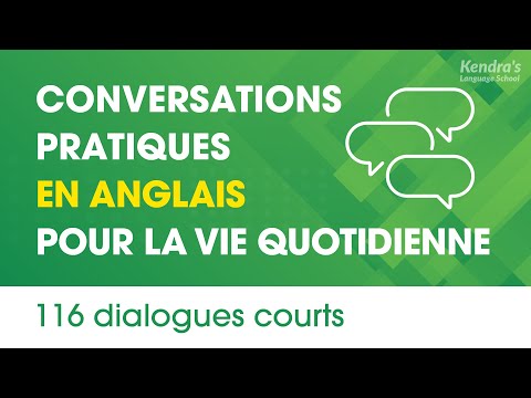 Conversations pratiques en anglais pour la vie quotidienne - 116 dialogues courts