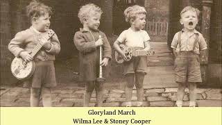 Gloryland March   Wilma Lee &amp; Stoney Cooper
