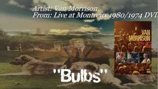 Van Morrison - Bulbs (Live From Montreux) (1974) [1080p HD]