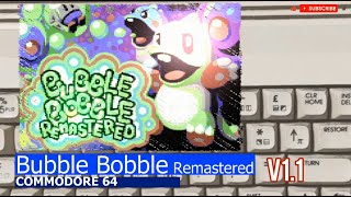 Commodore 64 -=Bubble Bobble=- remastered v1.1