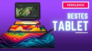 Top 5 Android Tablets 2024 - Bestes Tablet im Vergleich & Test (für Studium, Arbeit mit Stift)