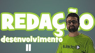 Redação - Desenvolvimento II: a ideia de parágrafo