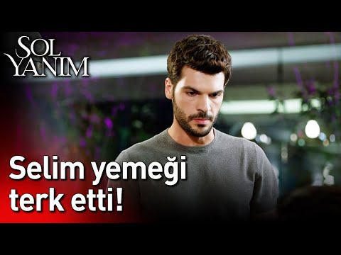 Selim Yemeği Terk Etti!😤😤 | Sol Yanım