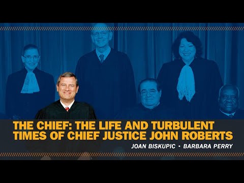 The life and times of Chief Justice John Roberts