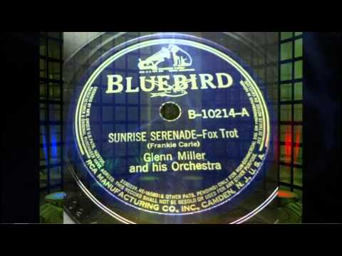 Glenn Miller and his Orchestra - Sunrise Serenade (1939)